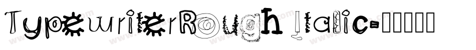TypewriterRough Italic字体转换